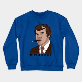 What Would Joe Don Baker Do? Crewneck Sweatshirt